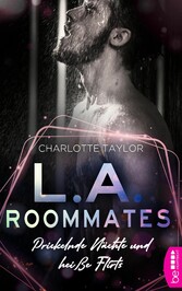 L.A. Roommates - Prickelnde Nächte und heiße Flirts 