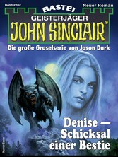 John Sinclair 2282 Denise - Schicksal einer Bestie