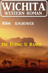 Die Flying U Ranch: Wichita Western Roman 166 