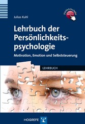 Lehrbuch der Persönlichkeitspsychologie Motivation, Emotion und Selbststeuerung