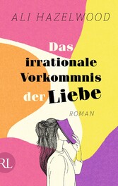Das irrationale Vorkommnis der Liebe - Die deutsche Ausgabe von »Love on the Brain« Roman