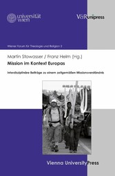 Mission im Kontext Europas - Interdisziplinäre Beiträge zu einem zeitgemäßen Missionsverständnis