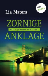 Zornige Anklage Kriminalroman: Ein Fall für Willa Jansson, Band 5