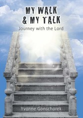 My Walk& My Talk Journey with the Lord