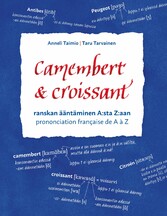 Camembert& croissant Ranskan ääntäminen A:sta Z:aan. Prononciation française de A à Z