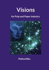 Visions for pulp and paper industry 